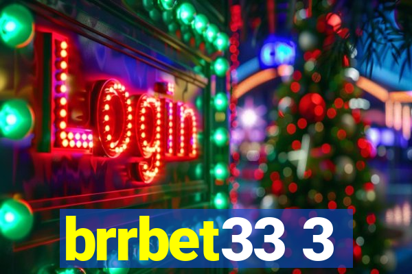 brrbet33 3